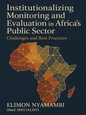 cover image of Institutionalizing Monitoring and Evaluation in Africa's Public Sector